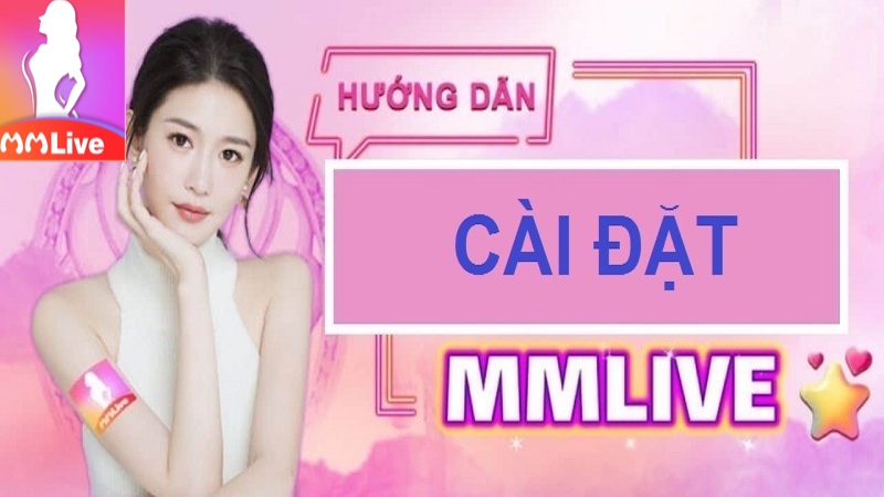 tải app MMlive