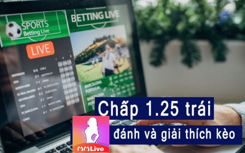 tỷ lệ kèo chấp 1.25