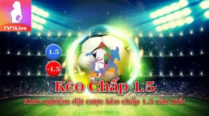 kèo chấp 1.5