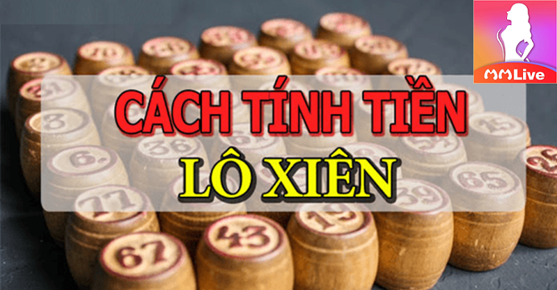 tính tiền lô xiên